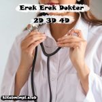 Erek Erek Dokter 2D 3D 4D Lengkap Dengan Angka Mistik